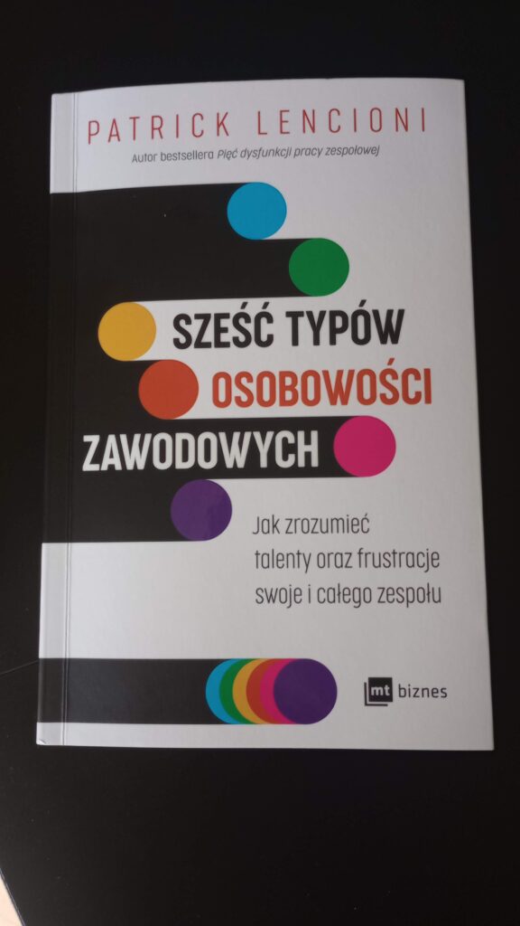 6 typów osobowości zadowodowych - książka Lencioniego.